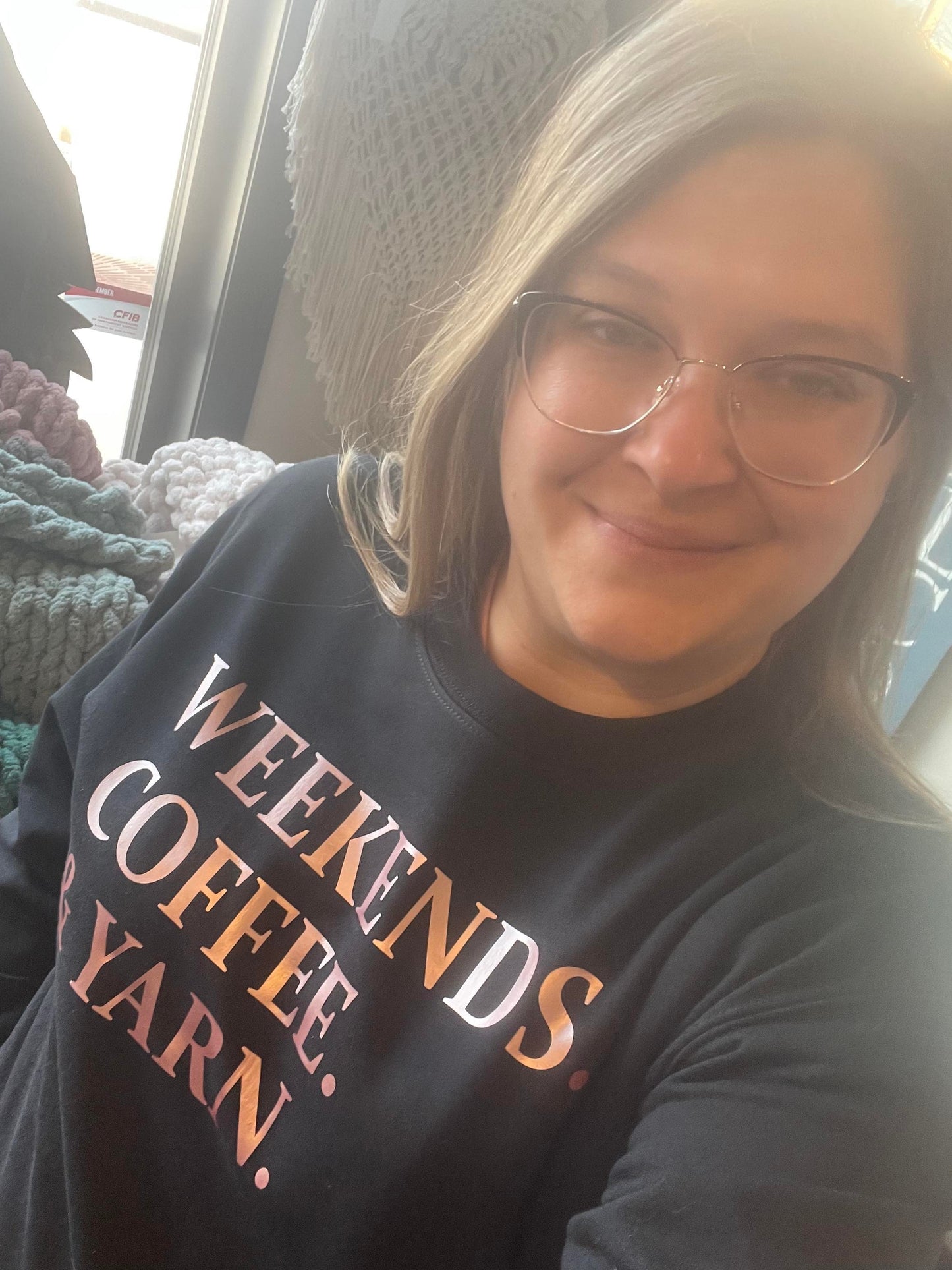 Weekends. Coffee. Yarn. Sweatshirt