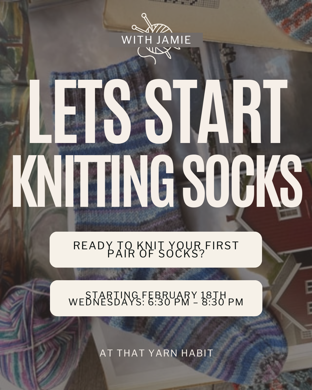 Let’s Start Knitting Socks with Jamie